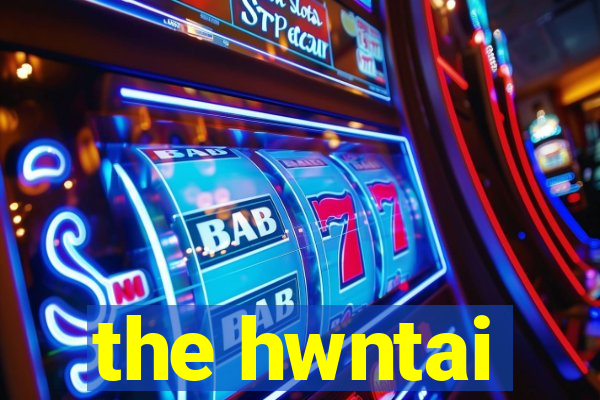 the hwntai